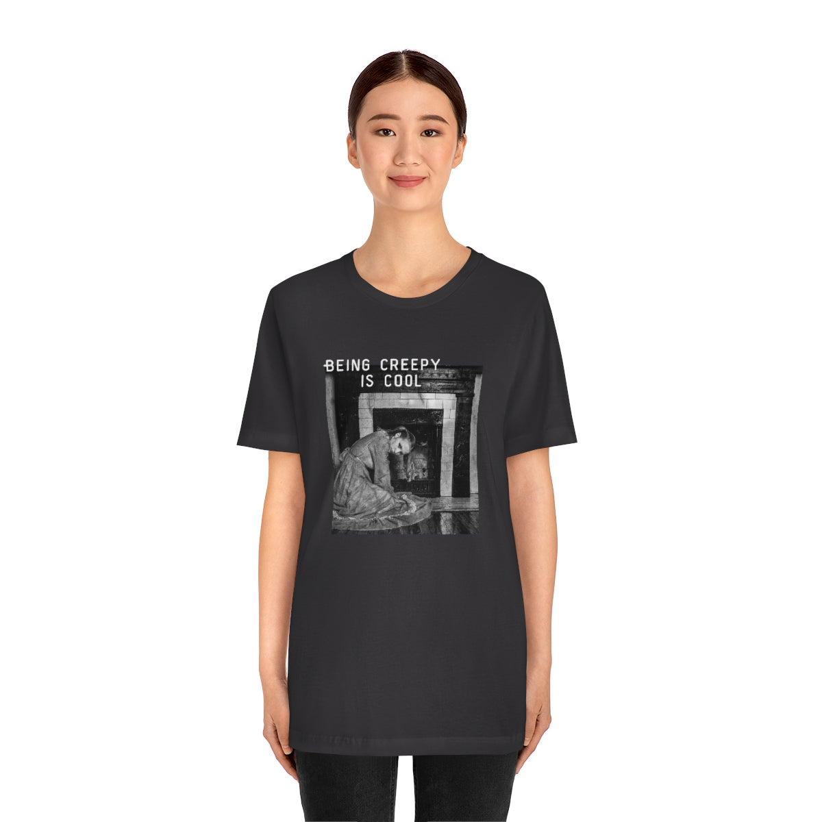 BEING CREEPY IS COOL - UNISEX FIT