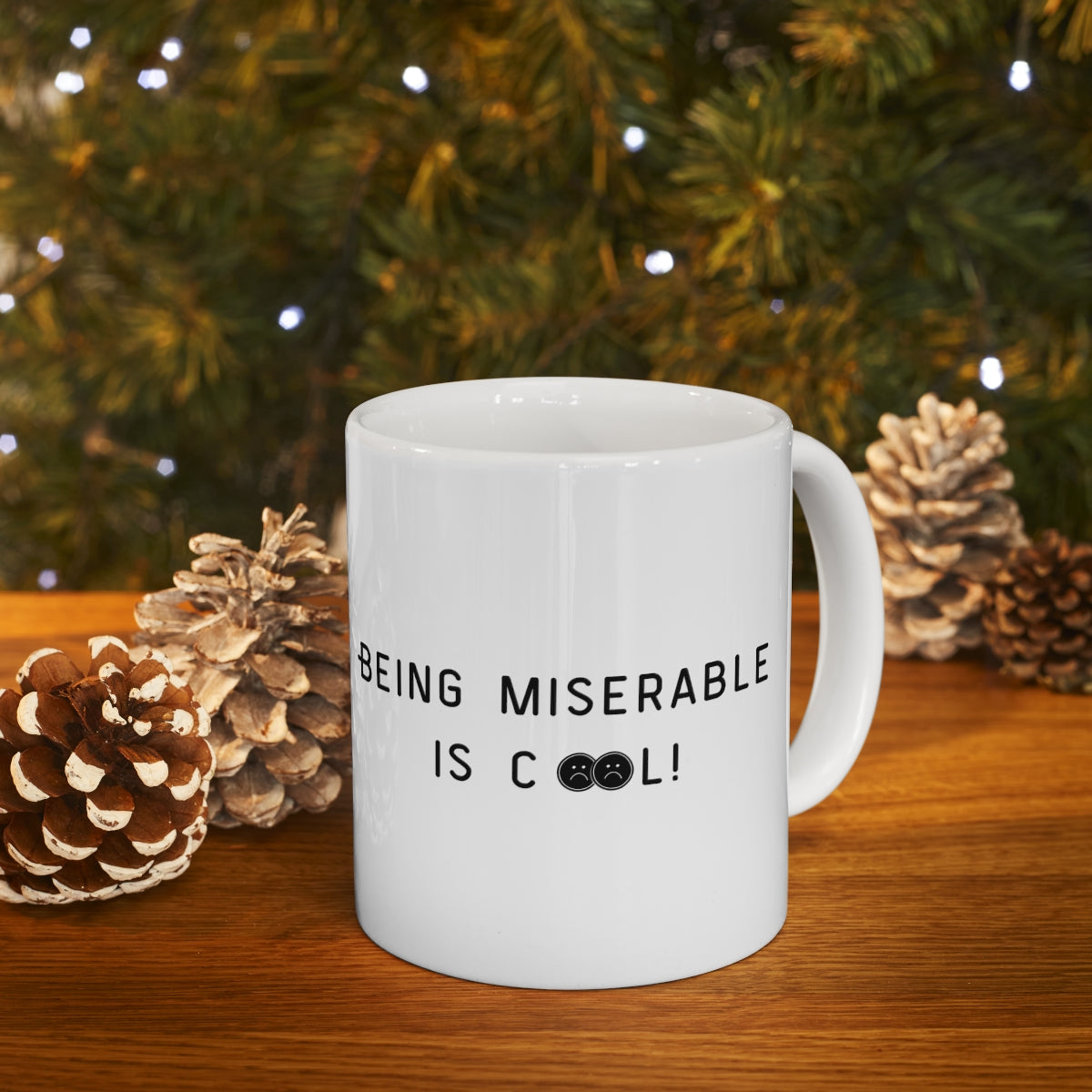 MISERABLE Ceramic Mug