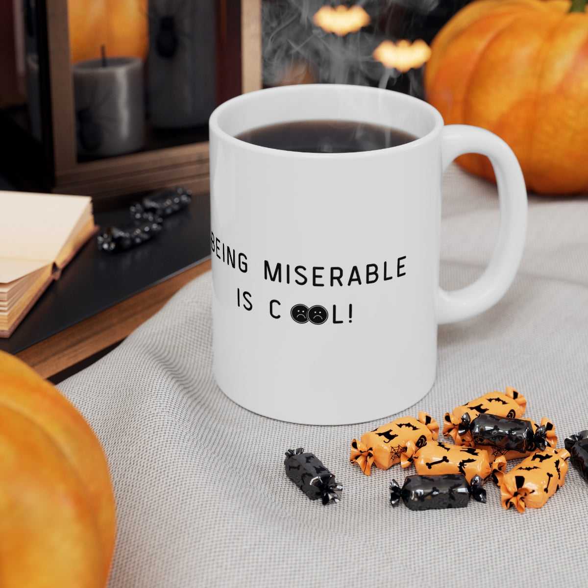 MISERABLE Ceramic Mug