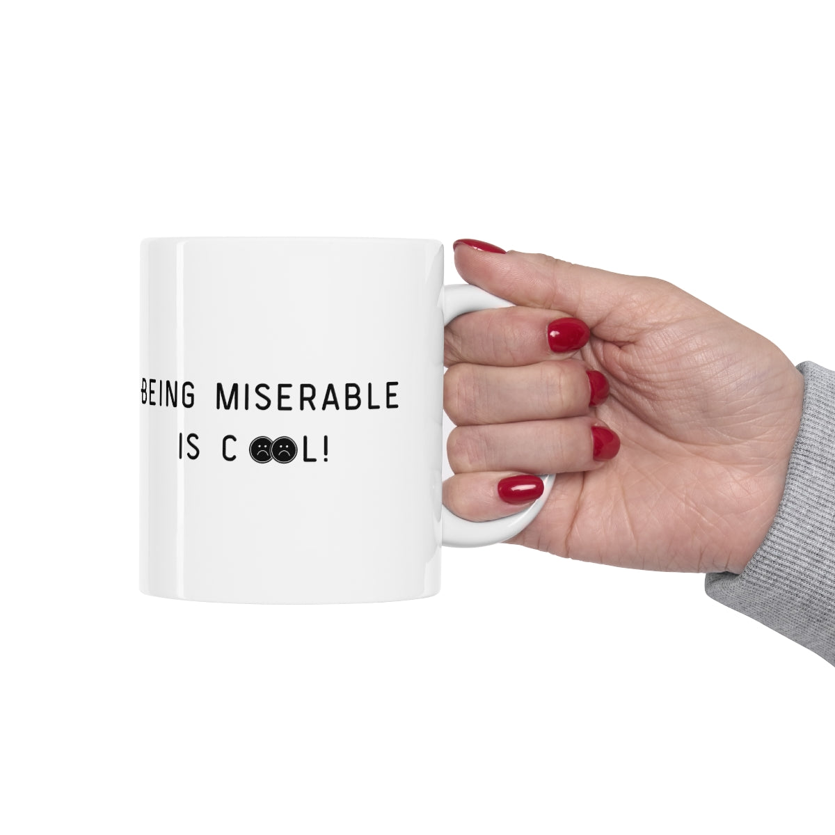 MISERABLE Ceramic Mug