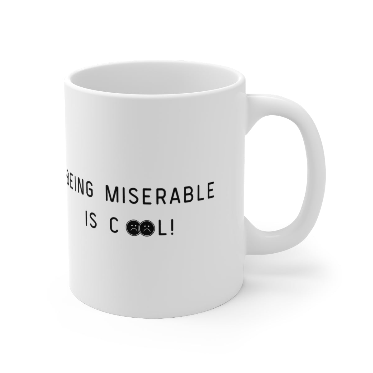 MISERABLE Ceramic Mug